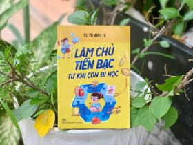 Làm chủ tiền bạc từ khi còn đi học